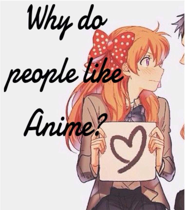 Why Do People Like Anime