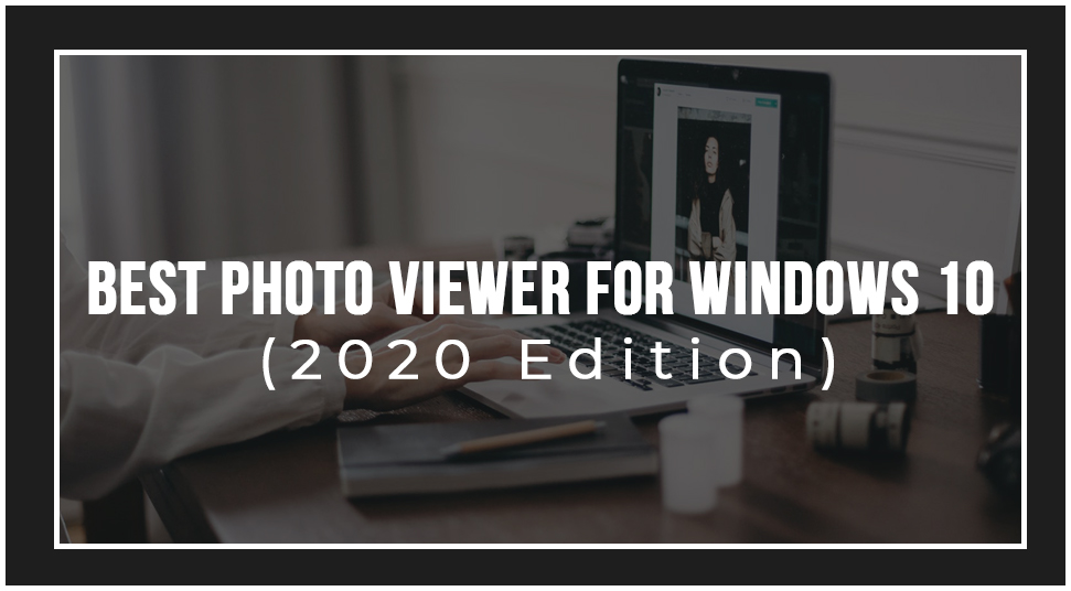 best photo viewer app windows 10 2018